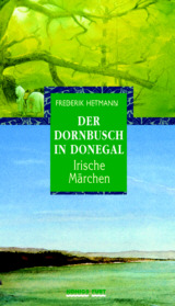 Frederik Hetmann - Der Dornbusch im Donegal