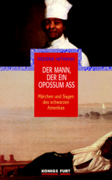 Frederik Hetmann - Der Mann, der ein Opossum ass 