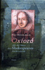 Hans-Christian Kirsch - Oxford oder der Mann der Shakespeares Stücke schrieb